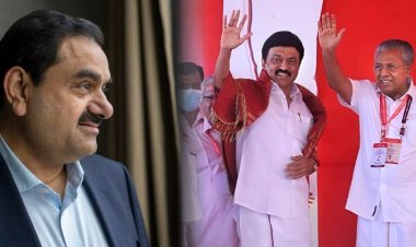 அதானிக்கு சிவப்புக் கம்பளம் விரிக்கும் தமிழ்நாடு, கேரள அரசுகள்