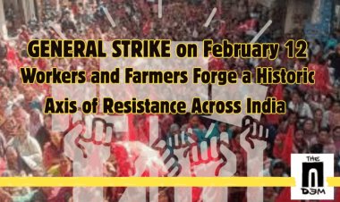 இந்திய-அமெரிக்கா, இந்திய-ஐரோப்பியா வர்த்தக ஒப்பந்தங்களும் விவசாயிகள் - தொழிலாளர்கள் சங்க போரட்டங்களும்