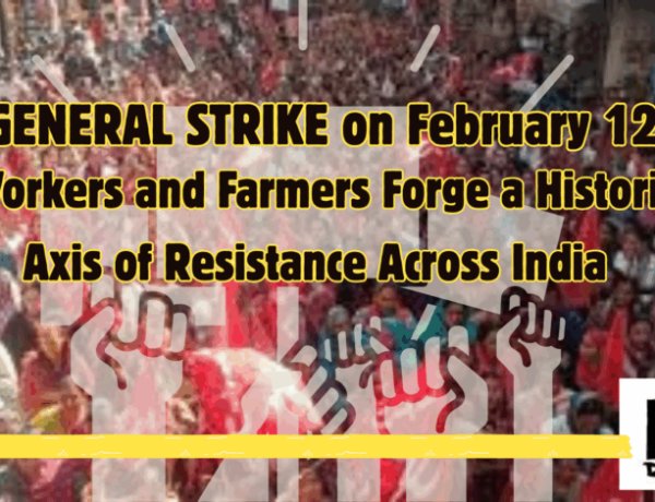 இந்திய-அமெரிக்கா, இந்திய-ஐரோப்பியா வர்த்தக ஒப்பந்தங்களும் விவசாயிகள் - தொழிலாளர்கள் சங்க போரட்டங்களும்